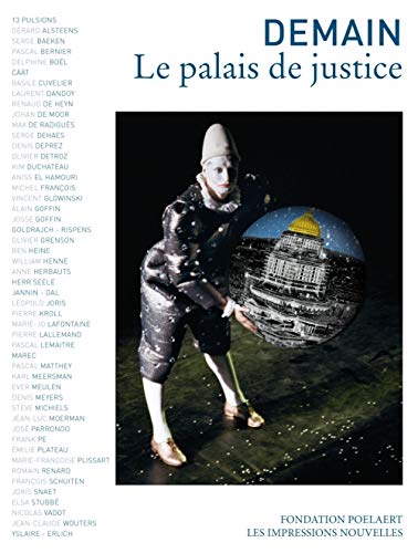 Beispielbild fr Demain le Palais de justice [Reli] Collectif; Buyle, Jean-Pierre; Van Gerven, Dirk et Goldrajch, Mikel zum Verkauf von BIBLIO-NET