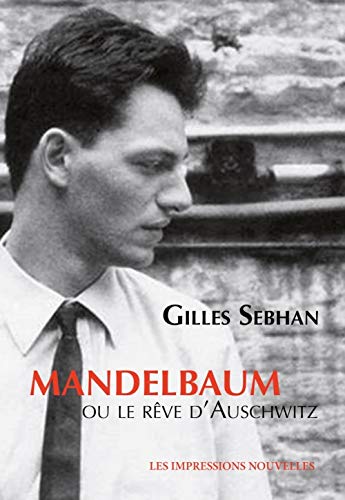 Beispielbild fr Mandelbaum ou le rve d'Auschwitz zum Verkauf von Gallix