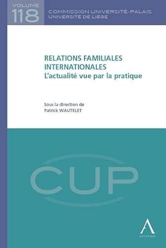 9782874552250: relations familiales internationales - l'actualit vue par la pratique: SOUS LA DIRECTION DE PATRICK WAUTELET