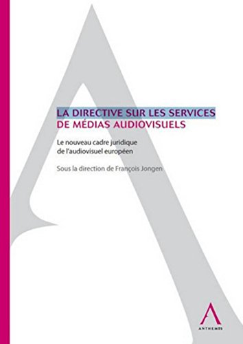 Stock image for La directive services de mdias audiovisuels : Le nouveau cadre juridique de l'audiovisuel europen for sale by Revaluation Books