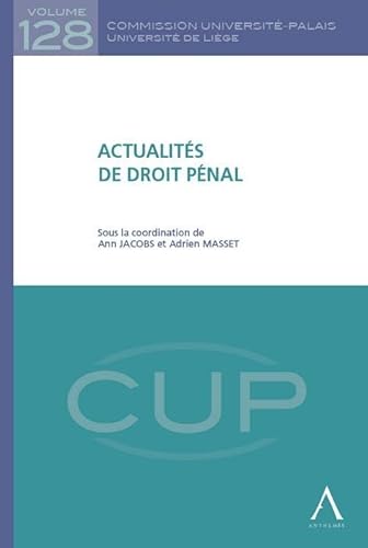 Stock image for ACTUALITS DE DROIT PNAL: SOUS LA DIRECTION DE: ANN JACOBS, ADRIEN MASSET for sale by medimops