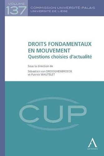 Beispielbild fr DROITS FONDAMENTAUX EN MOUVEMENT: Questions choisies d`actualit zum Verkauf von Buchpark