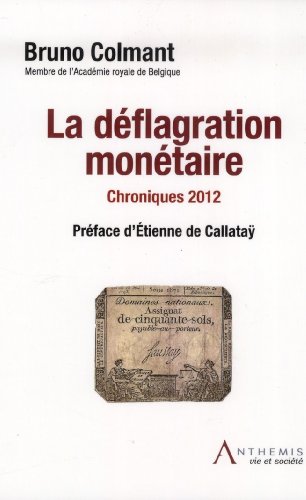9782874555541: La dflagration montaire: Chroniques 2012