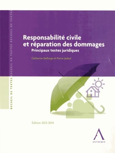 Imagen de archivo de Responsabilit civile et rparation des dommages : Principaux textes juridiques a la venta por Revaluation Books