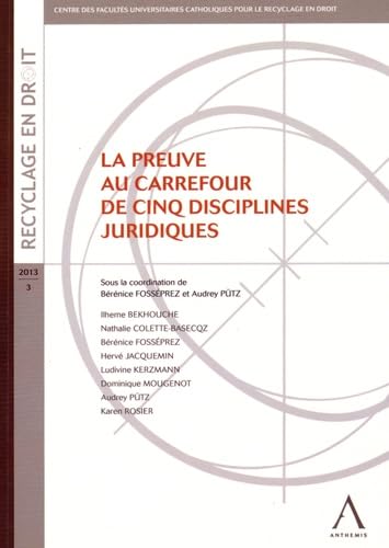 Stock image for La preuve au carrefour de cinq disciplines juridiques for sale by Revaluation Books