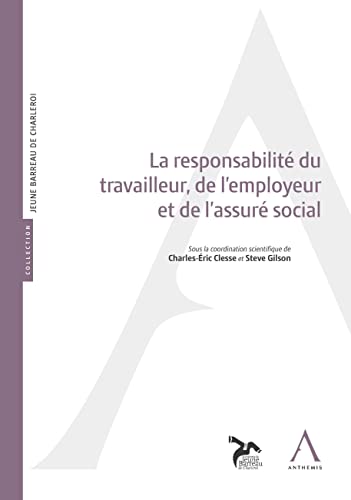 Stock image for La responsabilit du travailleur, de l'employeur et de l'assur social for sale by Revaluation Books