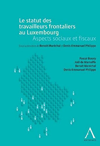 Stock image for Le statut des travailleurs transfrontaliers au Luxembourg : Aspects sociaux et fiscaux for sale by Revaluation Books