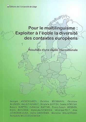 Imagen de archivo de POUR LE MULTILINGUISME : EXPLOITER A L'ECOLE LA DIVERSITE DES CONTEXTES EUROPEENS RESULTATS D'UNE ET a la venta por medimops