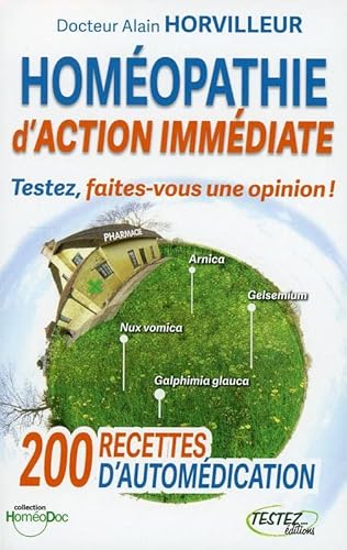 Beispielbild fr Testez L'homopathie D'action Immdiate : 200 Recettes D'automdication zum Verkauf von RECYCLIVRE