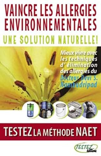 9782874610202: Vaincre les allergies environnementales: Une solution naturelle ! Testez la mthode NAET