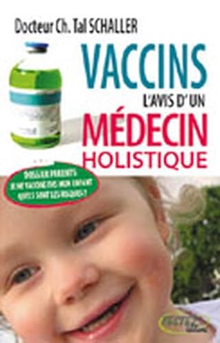 9782874610295: Vaccins : l'avis d'un mdecin holistique