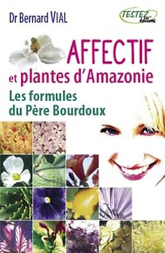 9782874610349: Affectif et plantes d'Amazonie