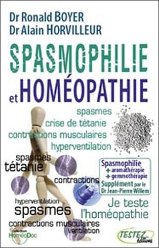 Beispielbild fr Spasmophilie et homopathie : Supplment phythotrapie, aromathrapie, gemmothrapie, oligo-lments, etc. zum Verkauf von medimops