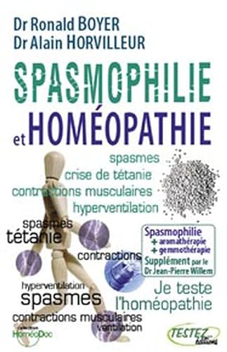 Imagen de archivo de Spasmophilie Et Homopathie : Supplments Phytothrapie, Aromathrapie, Gemmothrapie, Oligo-lment a la venta por RECYCLIVRE
