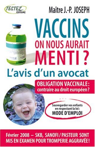 Beispielbild fr Vaccins : l'avis d'un avocat : On nous aurait menti ? zum Verkauf von medimops