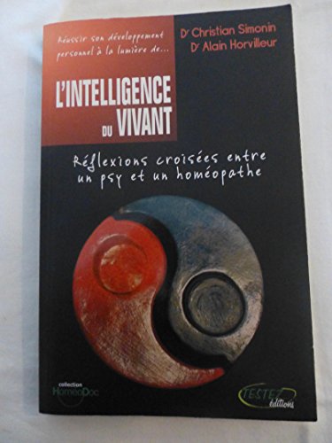 Beispielbild fr L'Intelligence du vivant : Rflexions croises entre un psy et un homopathe zum Verkauf von Revaluation Books