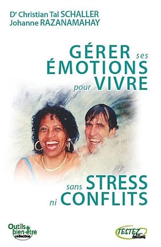 Imagen de archivo de Gerer ses emotions pour vivre sans stress ni conflits a la venta por medimops