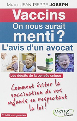 9782874610998: Vaccins : on nous aurait menti ?: L'avis d'un avocat