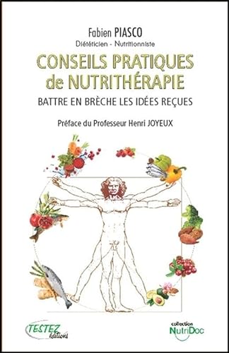 Imagen de archivo de Conseils pratiques de nutrithrapie : Battre en brche les ides reues a la venta por Revaluation Books