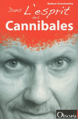 Beispielbild fr Dans l'esprit des Cannibales zum Verkauf von Ammareal