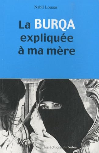 Stock image for La burqa explique  ma mre for sale by La Plume Franglaise