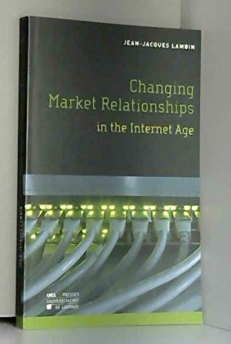 Stock image for THE CHANGING MARKET RELATIONSHIPS IN THE INTERNET AGE for sale by medimops