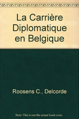 9782874631313: La Carrire diplomatique en Belgique: Guide du candidat au concours
