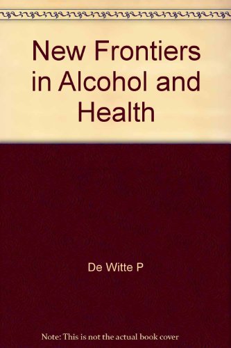 Beispielbild fr New Frontiers in Alcohol and Health zum Verkauf von Anybook.com