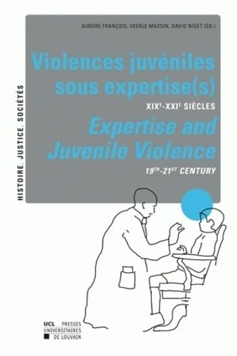 Stock image for VIOLENCES JUVENILES SOUS EXPERTISES XIX-XXIEME SIECLE MULTILINGUE: XIXe-XXIe si cles for sale by WorldofBooks