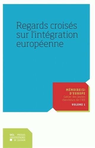 Beispielbild fr Regards Croiss Sur L'intgration Europenne zum Verkauf von RECYCLIVRE