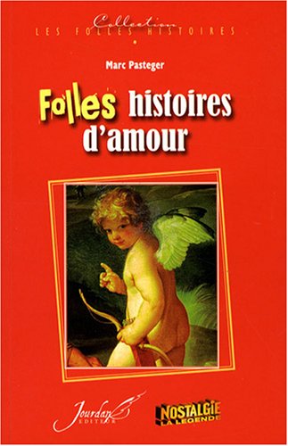 Stock image for Folles histoires d'amour for sale by Ammareal