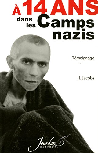 9782874660931: A 14 ans dans les camps nazis - Tmoignage