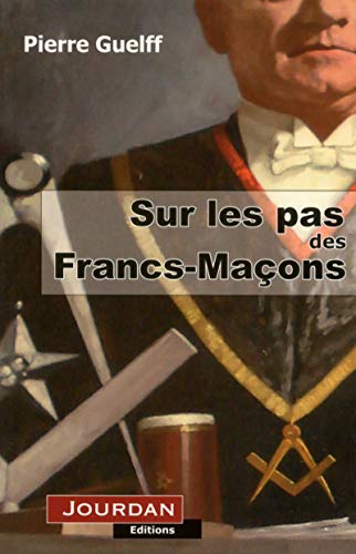 Stock image for Sur les pas des Francs-Maons for sale by Ammareal