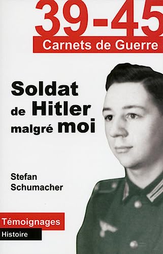 Beispielbild fr Soldat de Hitler malgr moi (39-45) (French Edition) zum Verkauf von HPB-Red