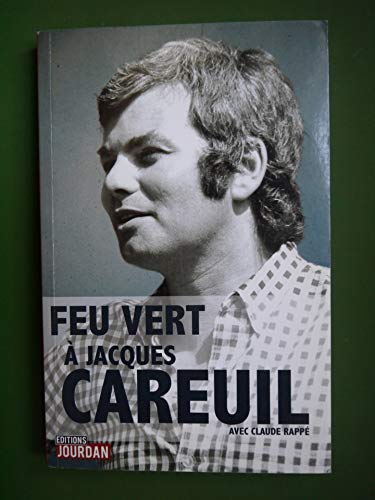 Imagen de archivo de Feu vert  Jacques CAREUIL a la venta por Le Monde de Kamlia