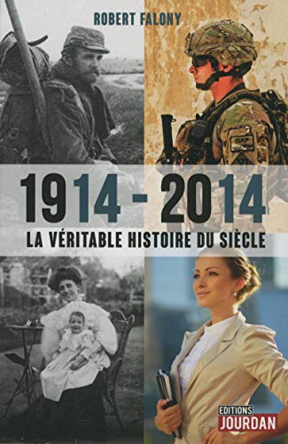 9782874663604: 1914-2014, la vritable histoire du sicle: Comment la guerre et la finance ont tu la dmocratie