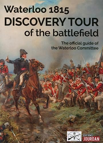 Beispielbild fr Waterloo 1815 - discovery tour of the battlefield -anglais- zum Verkauf von Reuseabook