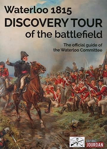 Stock image for Waterloo 1815 - discovery tour of the battlefield -anglais- for sale by Reuseabook
