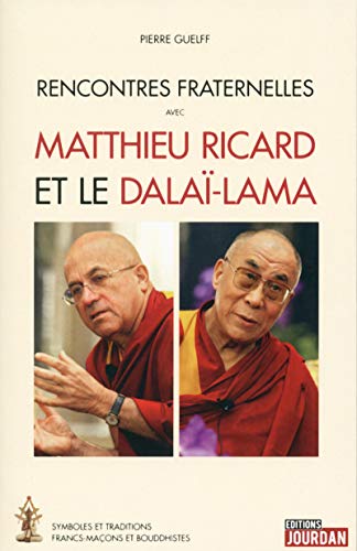 Stock image for Rencontres fraternelles avec Matthieu Ricard et le Dala-Lama for sale by Ammareal