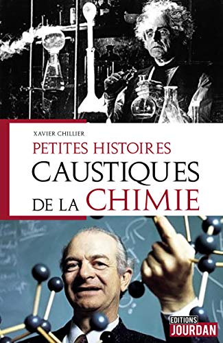 9782874665370: Petites histoires caustiques de la chimie