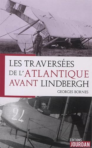 9782874666094: Les pilotes qui ont traversé l'Atlantique avant Lindbergh