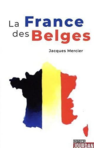 Beispielbild fr La France des Belges zum Verkauf von medimops