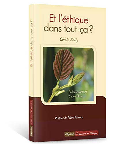 Stock image for Et L'thique Dans Tout a ? : En La Racontant  Mes Filles. for sale by RECYCLIVRE