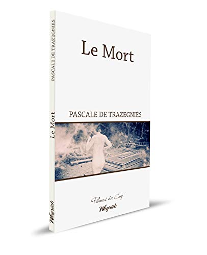 Stock image for Le mort [Reli] Trazegnies, Pascale de for sale by BIBLIO-NET