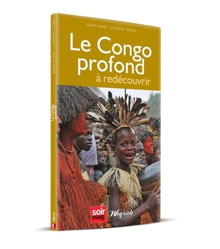 Beispielbild fr Le Congo profond  redcouvrir. Congo Poche. zum Verkauf von AUSONE