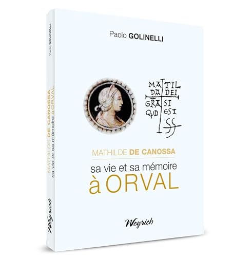 Beispielbild fr Mathilde de Canossa - Sa vie et sa mmoire a Orval zum Verkauf von Untje.com