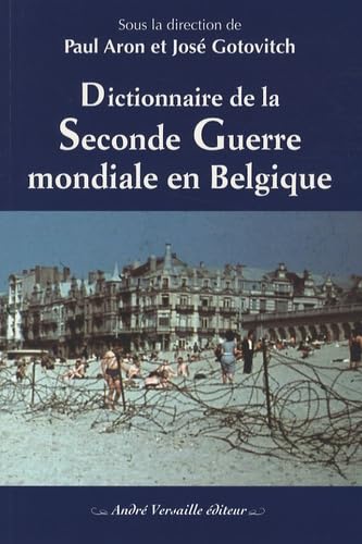 9782874950018: Dictionnaire De La Seconde Guerre Mondiale En Belgique