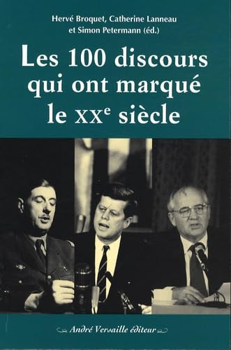 9782874950025: 100 Discours Qui Ont Marque Le Xx Siecle