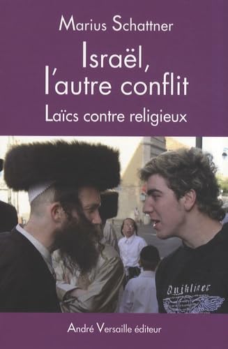 9782874950162: Isral, l'autre conflit: Lacs contre religieux