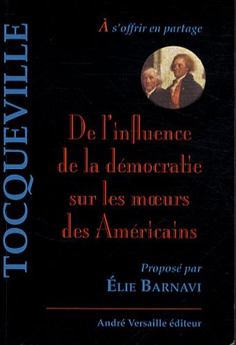 De L'Influence De La Democratie Sur Les Moeurs Des Americain (9782874950421) by Tocqueville, Alexis De